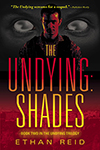 THE UNDYING: SHADES
